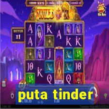 puta tinder